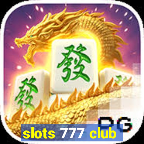 slots 777 club